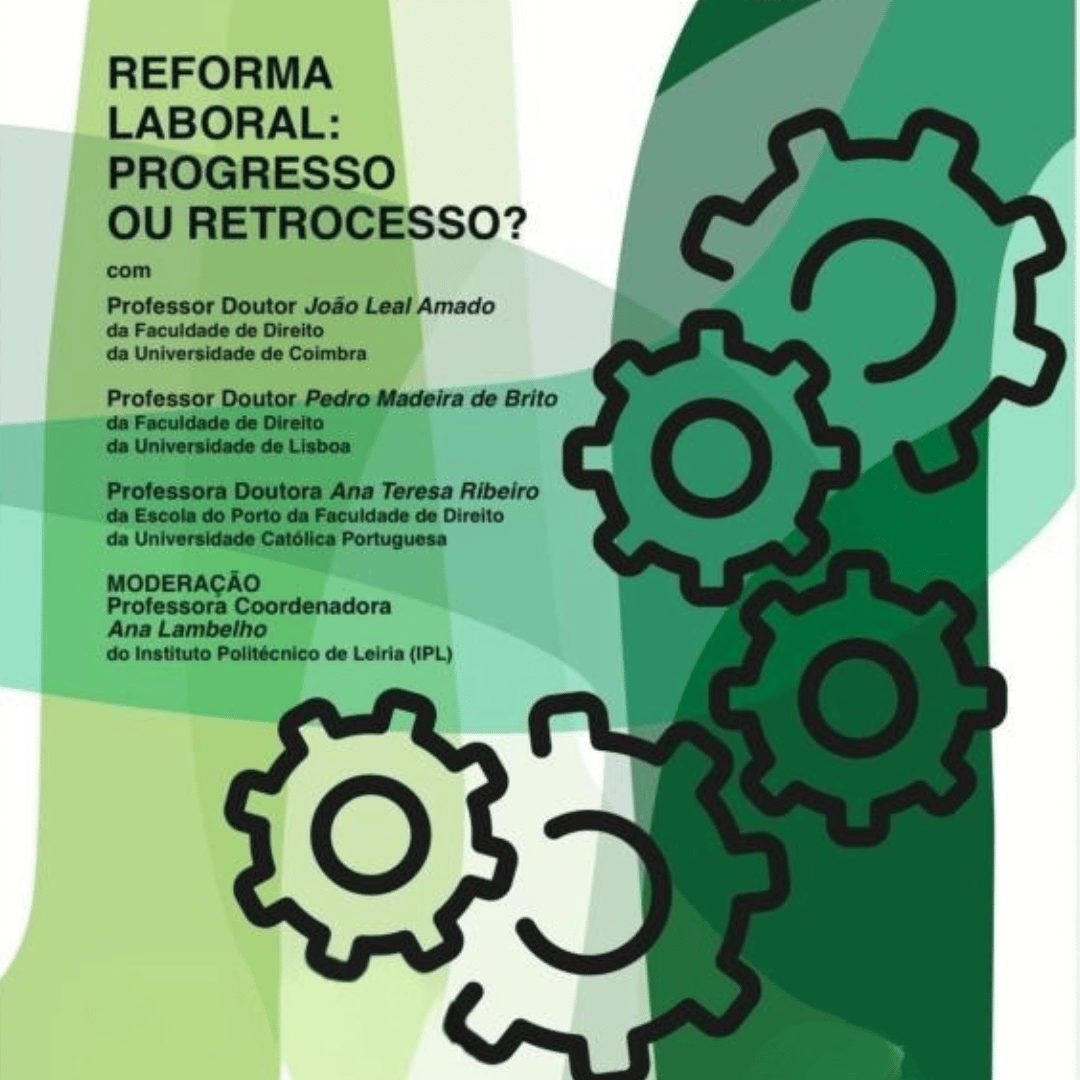 Colóquio “Reforma Laboral: Progresso ou Retrocesso?”